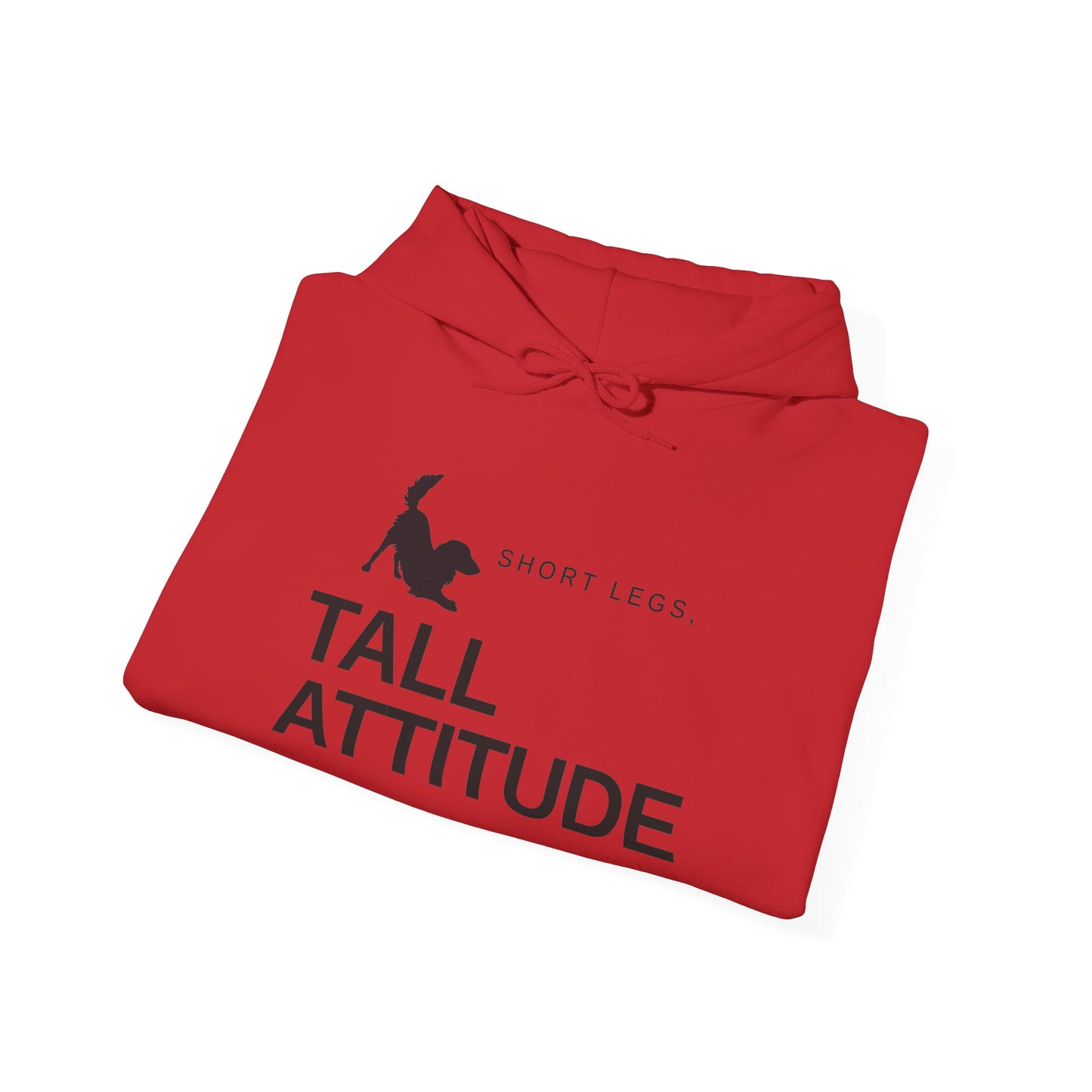 Tall Attitude Hoodie — "Short Legs, Tall Attitude" Graphic Pullover