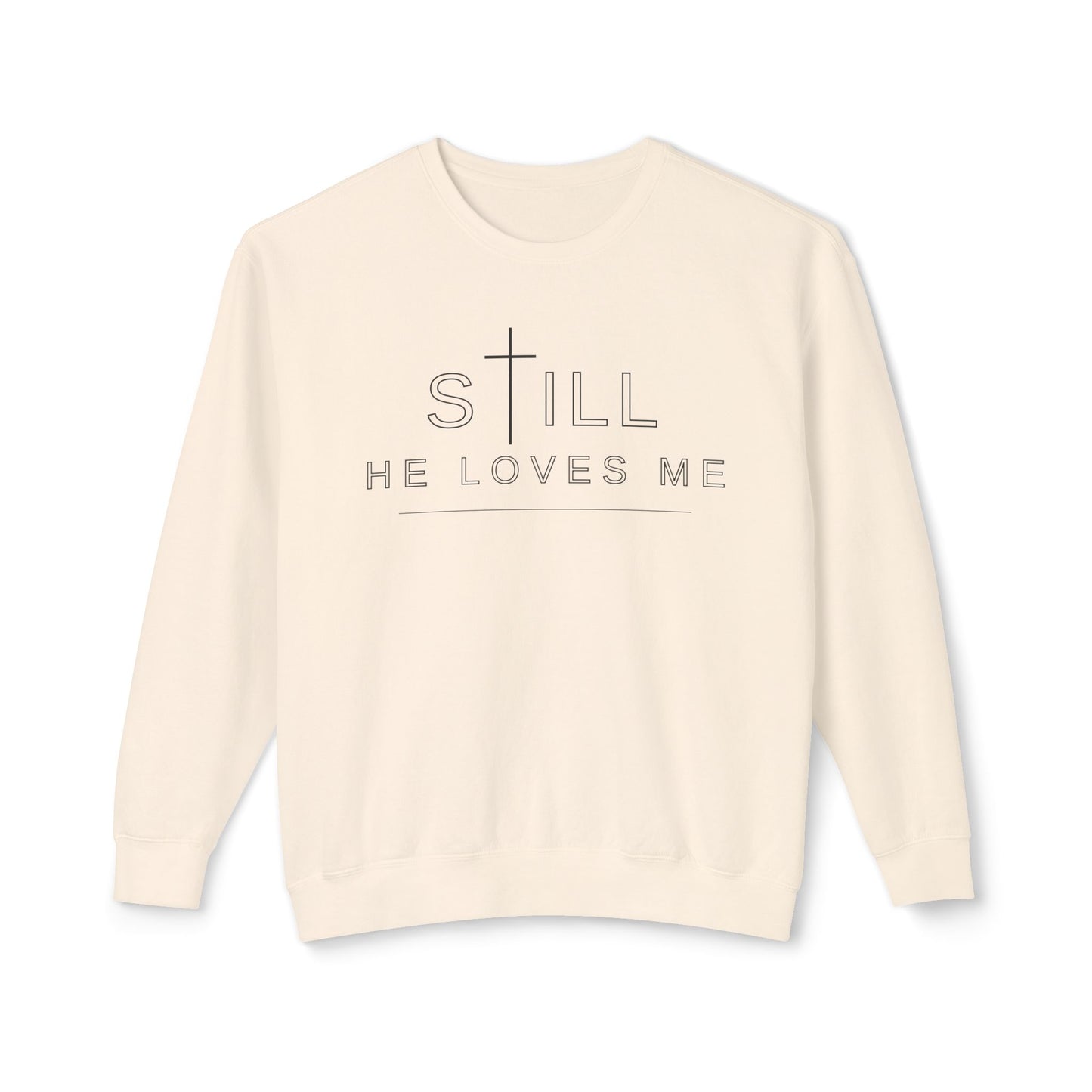 Still He Loves Me Crewneck