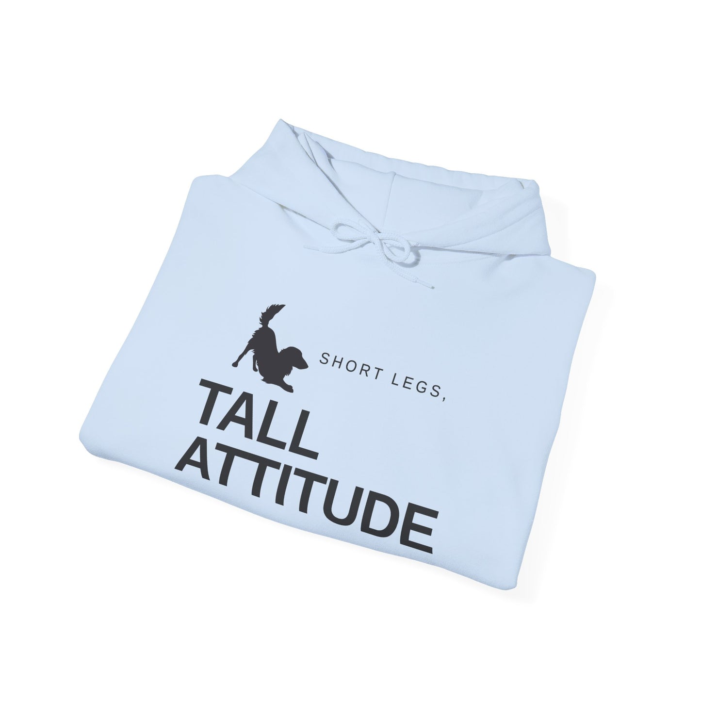 Tall Attitude Hoodie — "Short Legs, Tall Attitude" Graphic Pullover