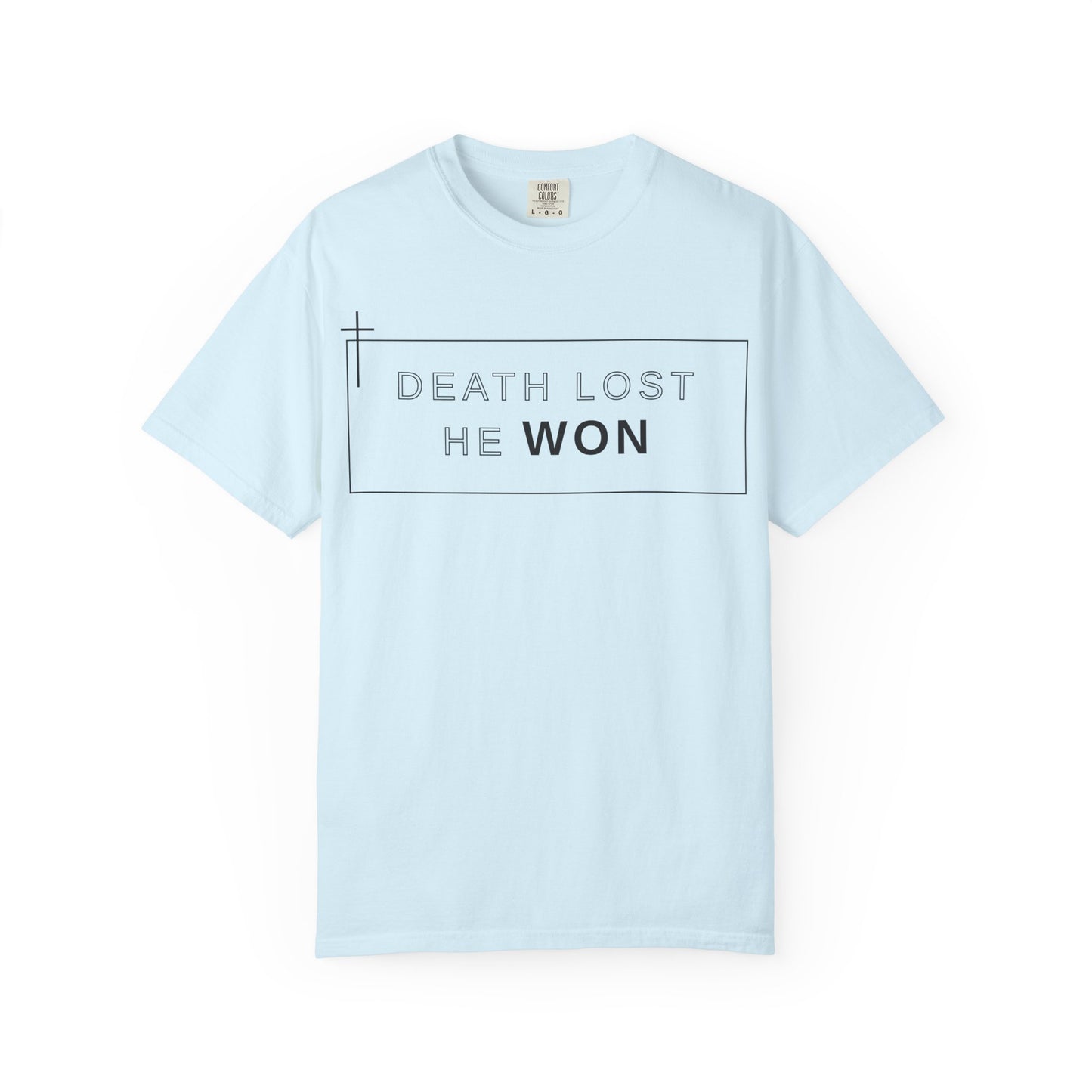 Death Lost, He Won Tee