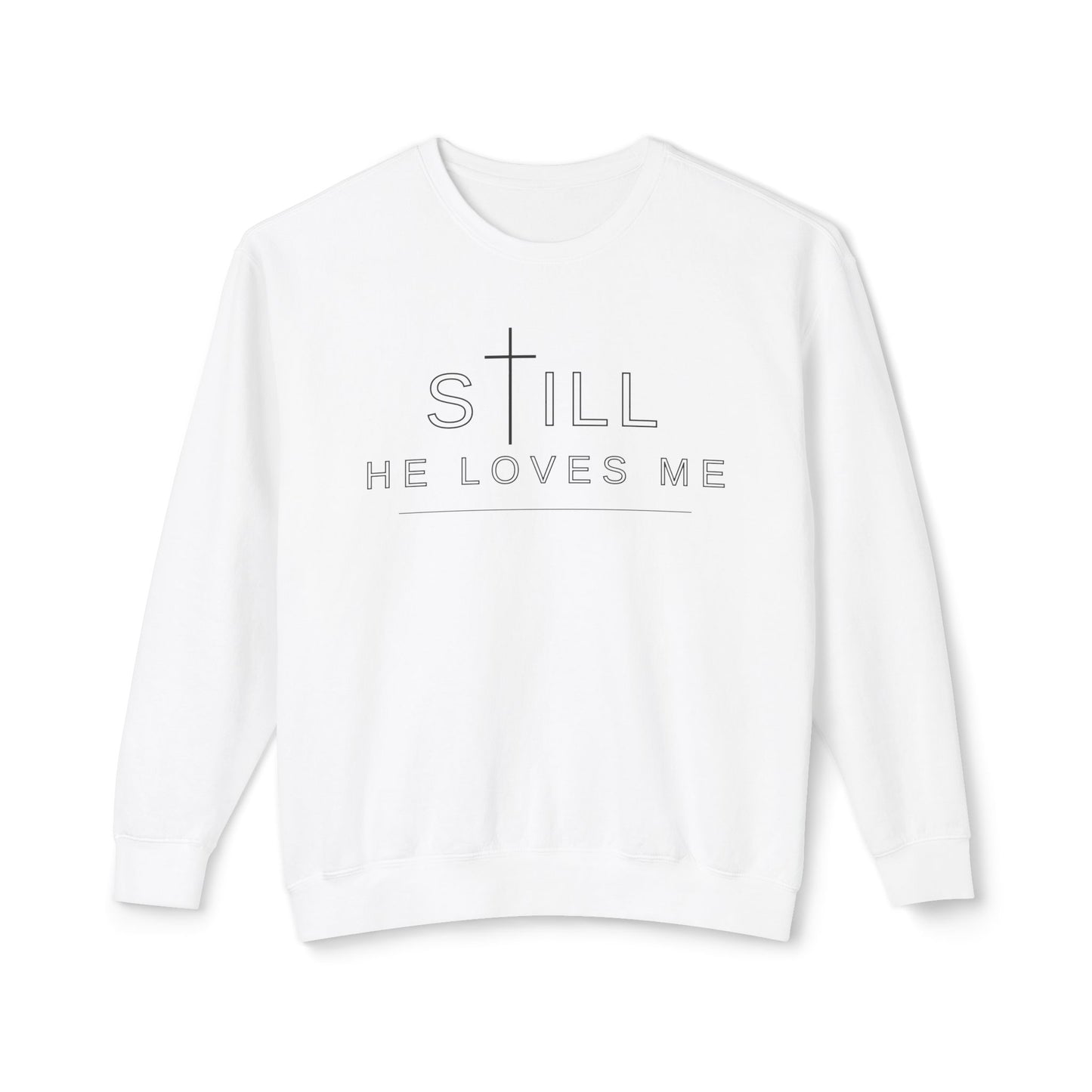 Still He Loves Me Crewneck