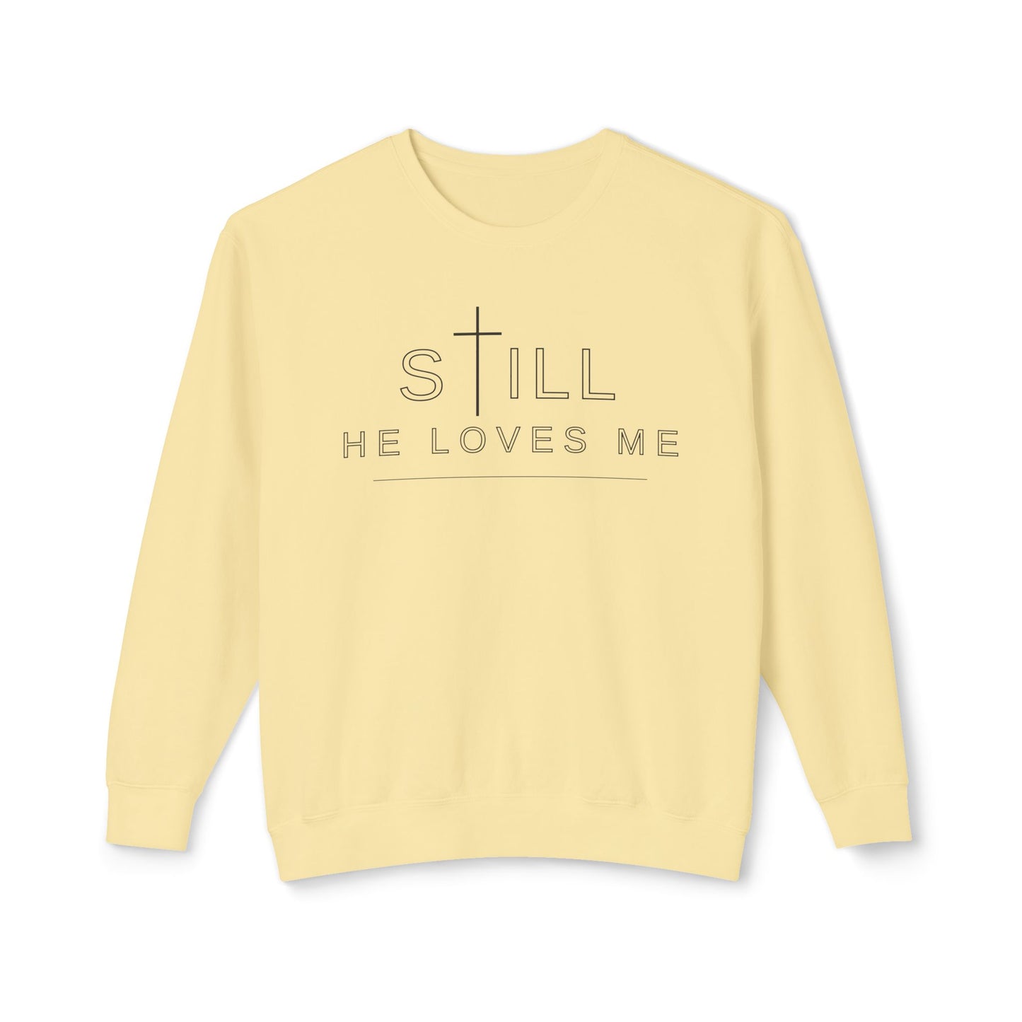Still He Loves Me Crewneck