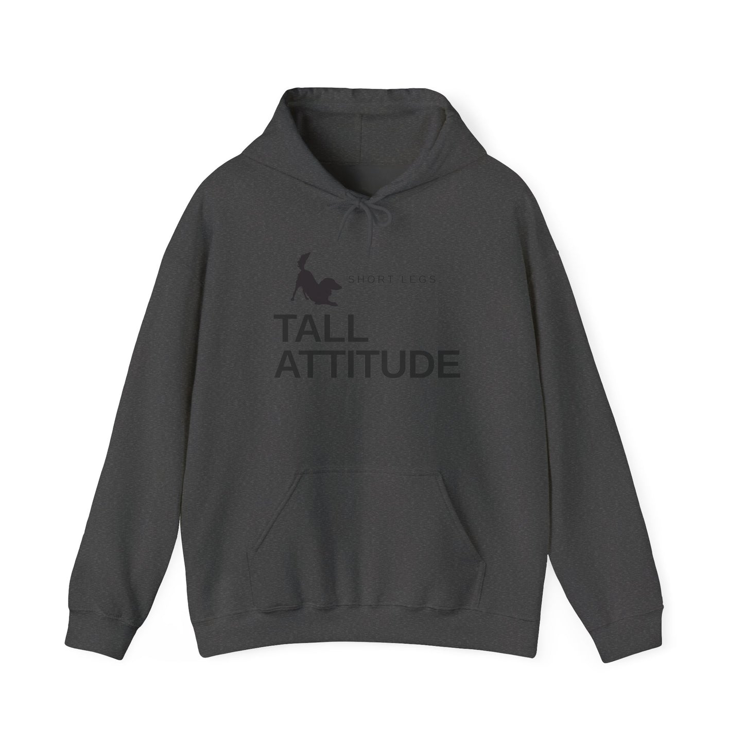 Tall Attitude Hoodie — "Short Legs, Tall Attitude" Graphic Pullover