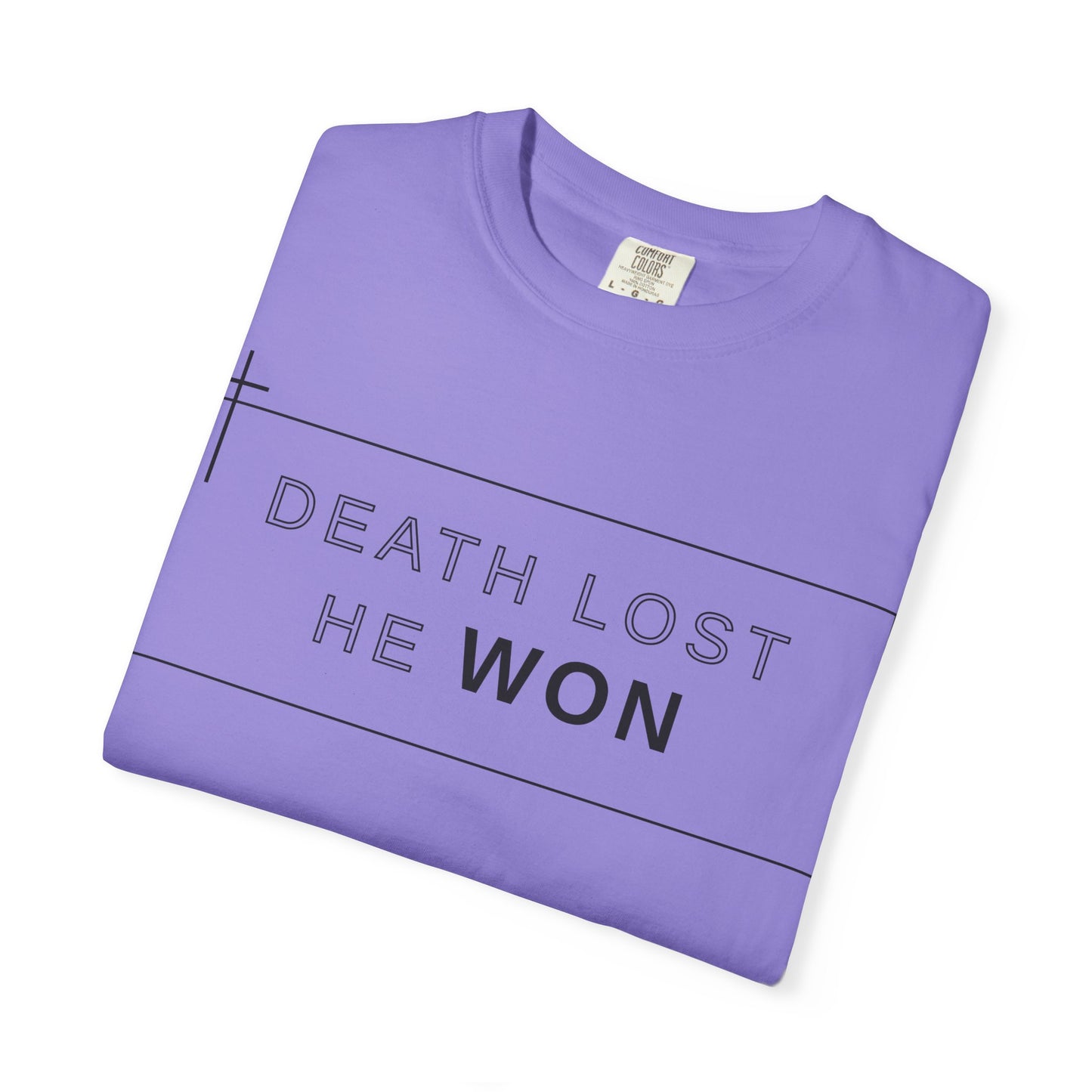 Death Lost, He Won Tee