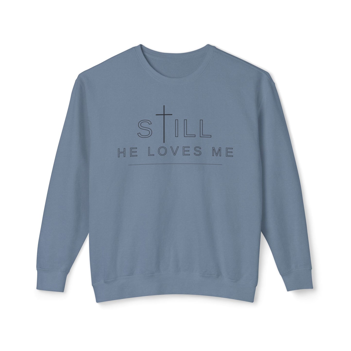 Still He Loves Me Crewneck
