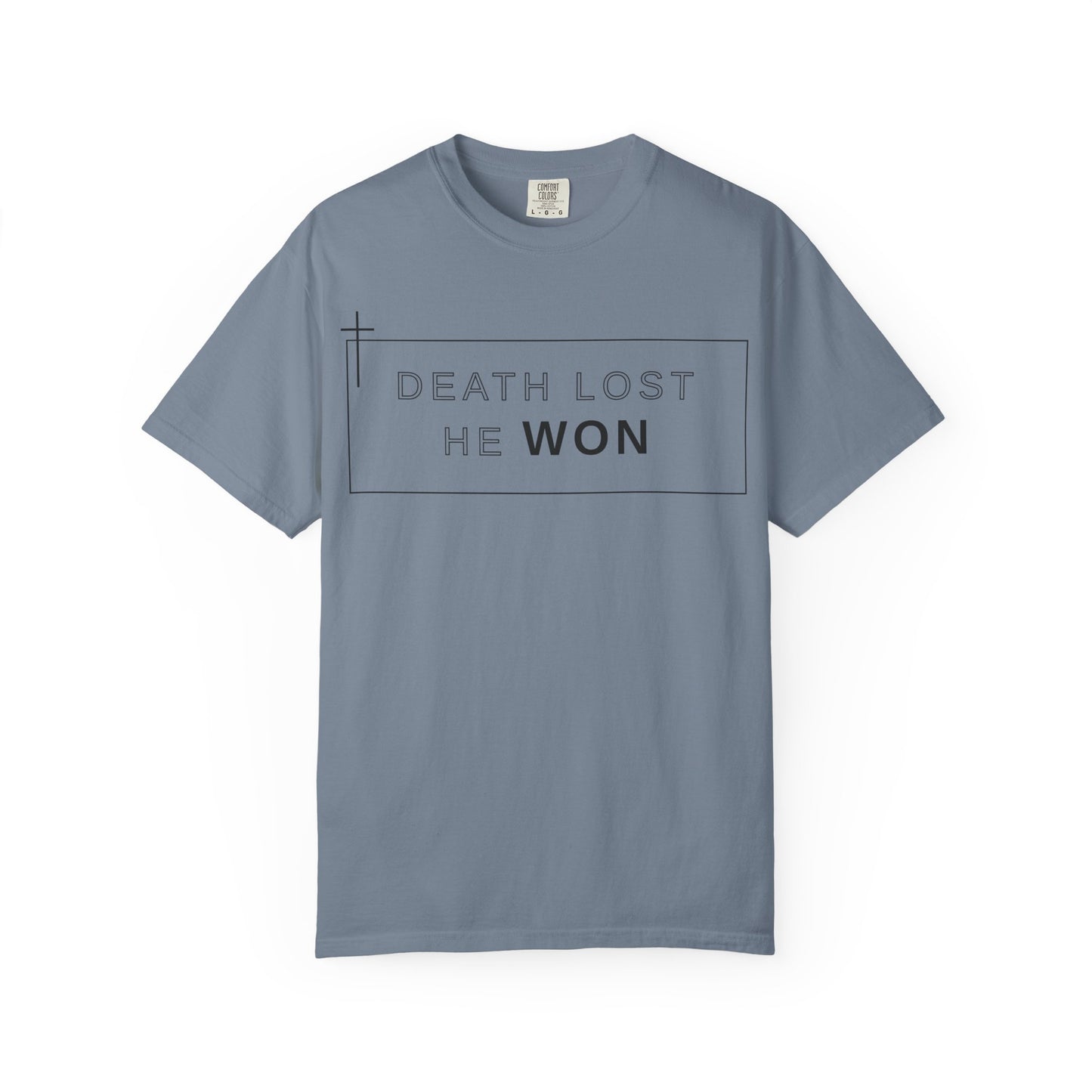 Death Lost, He Won Tee
