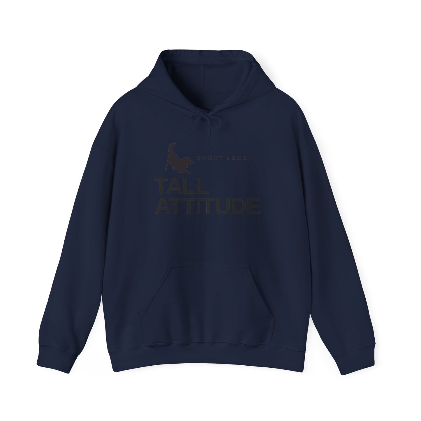 Tall Attitude Hoodie — "Short Legs, Tall Attitude" Graphic Pullover
