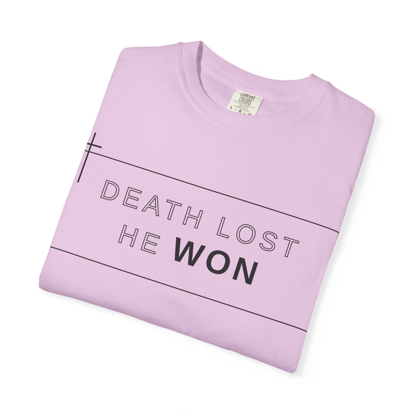 Death Lost, He Won Tee