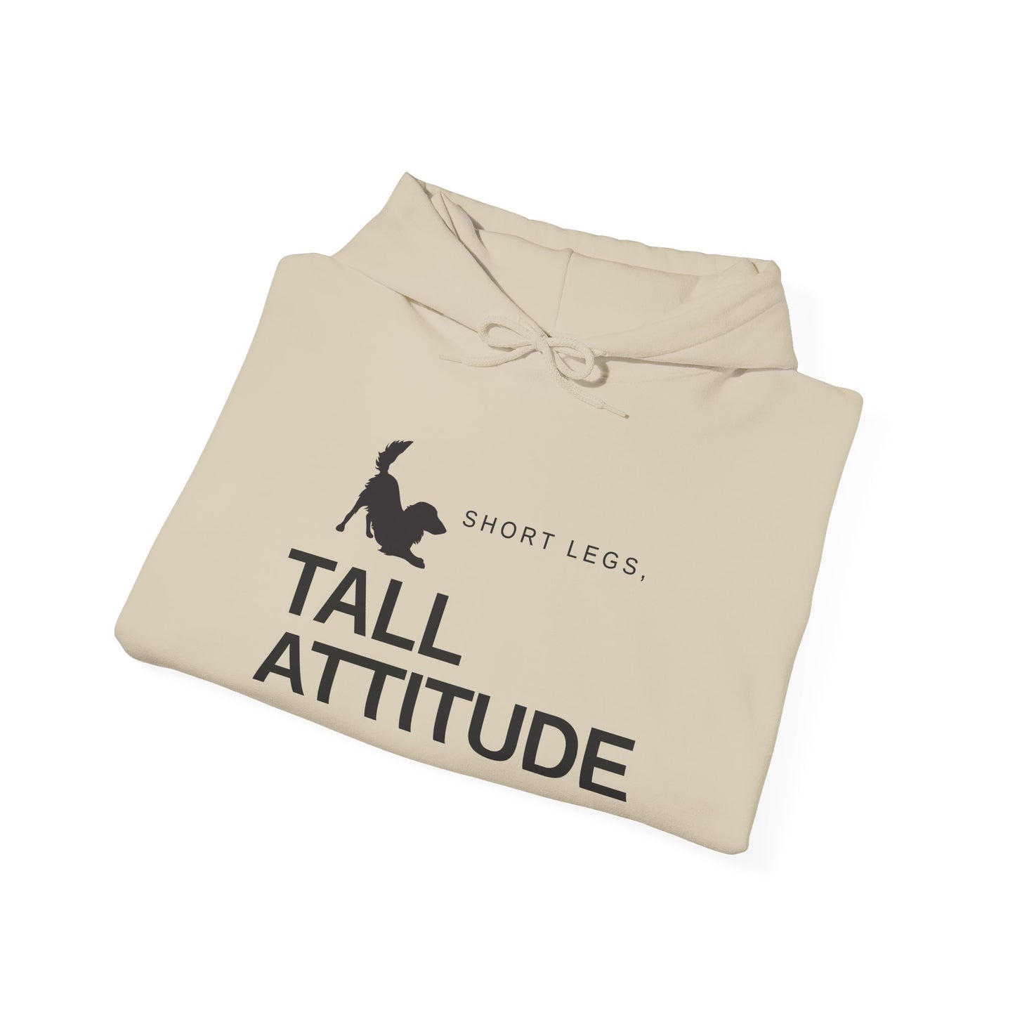 Tall Attitude Hoodie — "Short Legs, Tall Attitude" Graphic Pullover