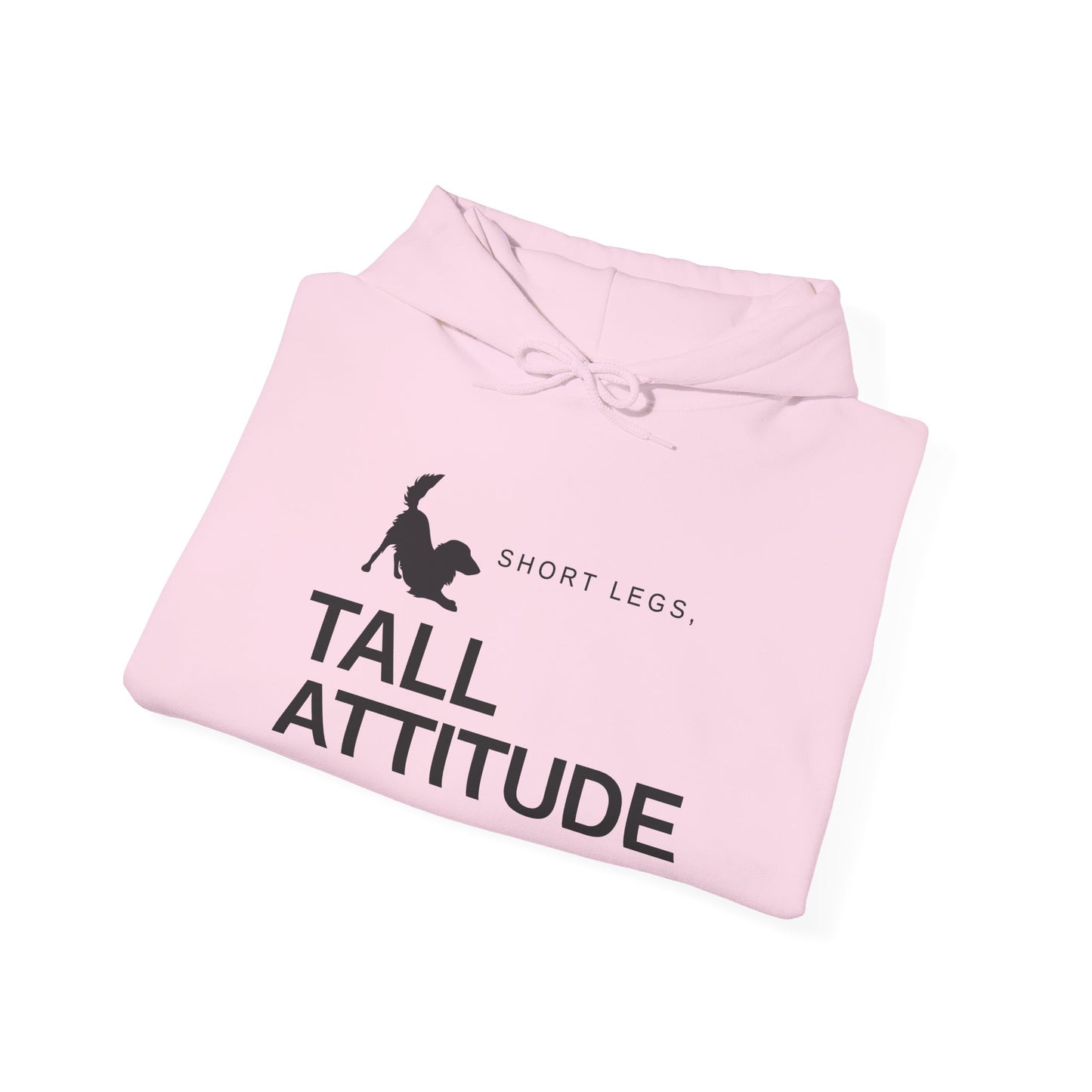 Tall Attitude Hoodie — "Short Legs, Tall Attitude" Graphic Pullover