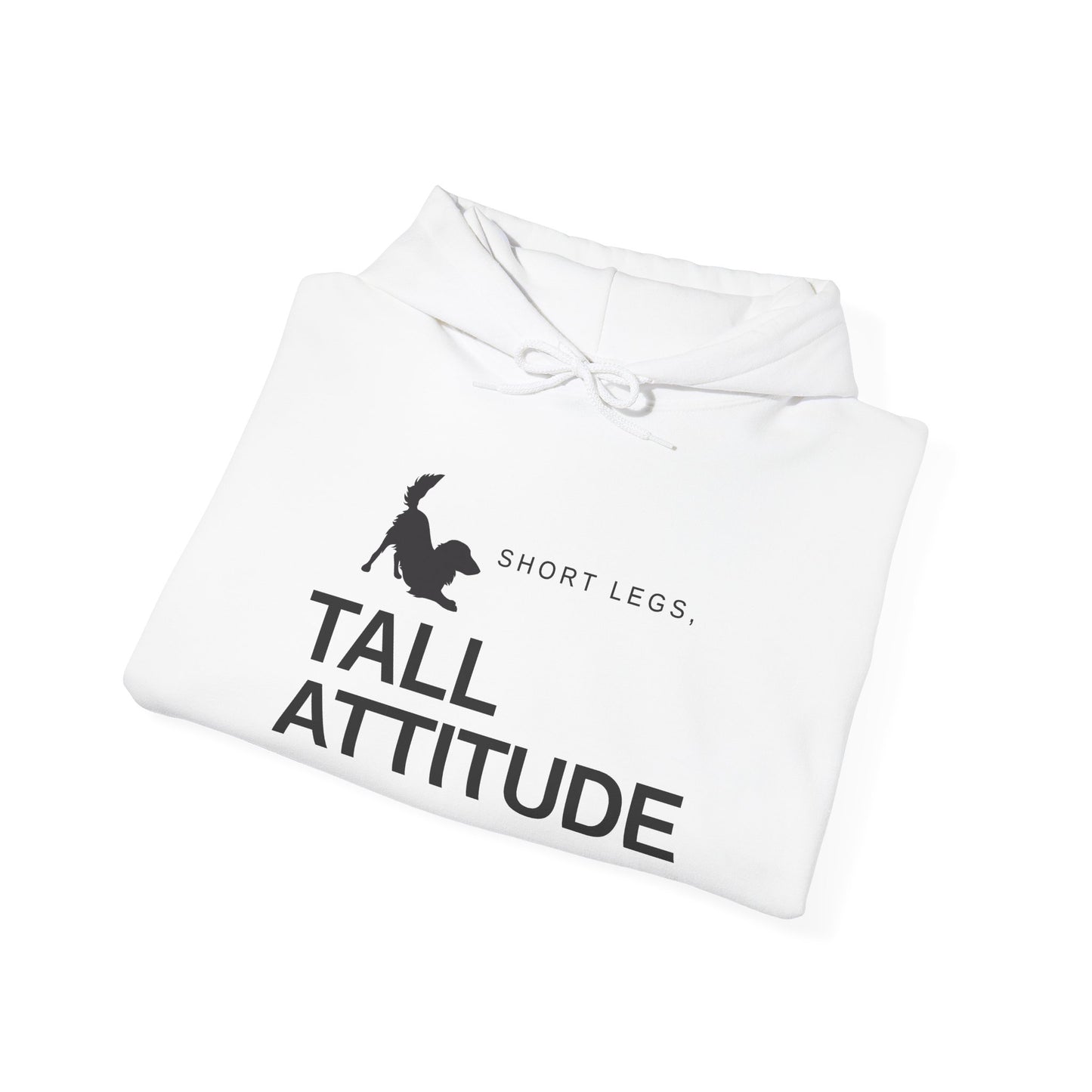 Tall Attitude Hoodie — "Short Legs, Tall Attitude" Graphic Pullover