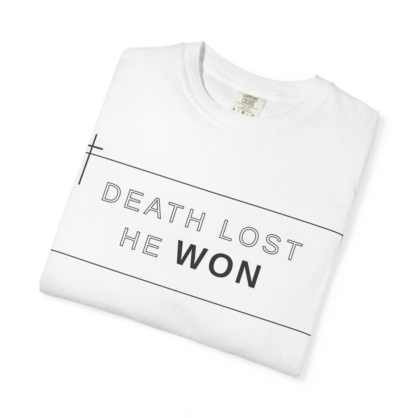 Death Lost, He Won Tee